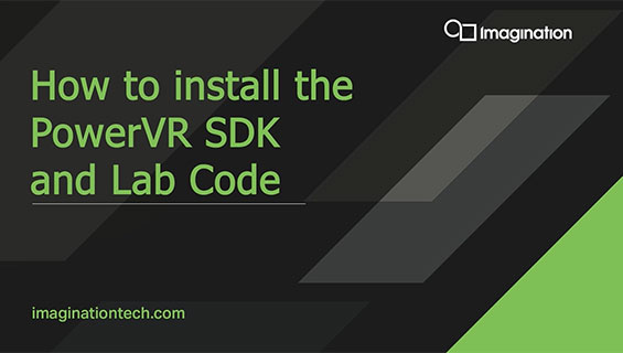 如何安装PowerVR SDK和Lab 代码？
